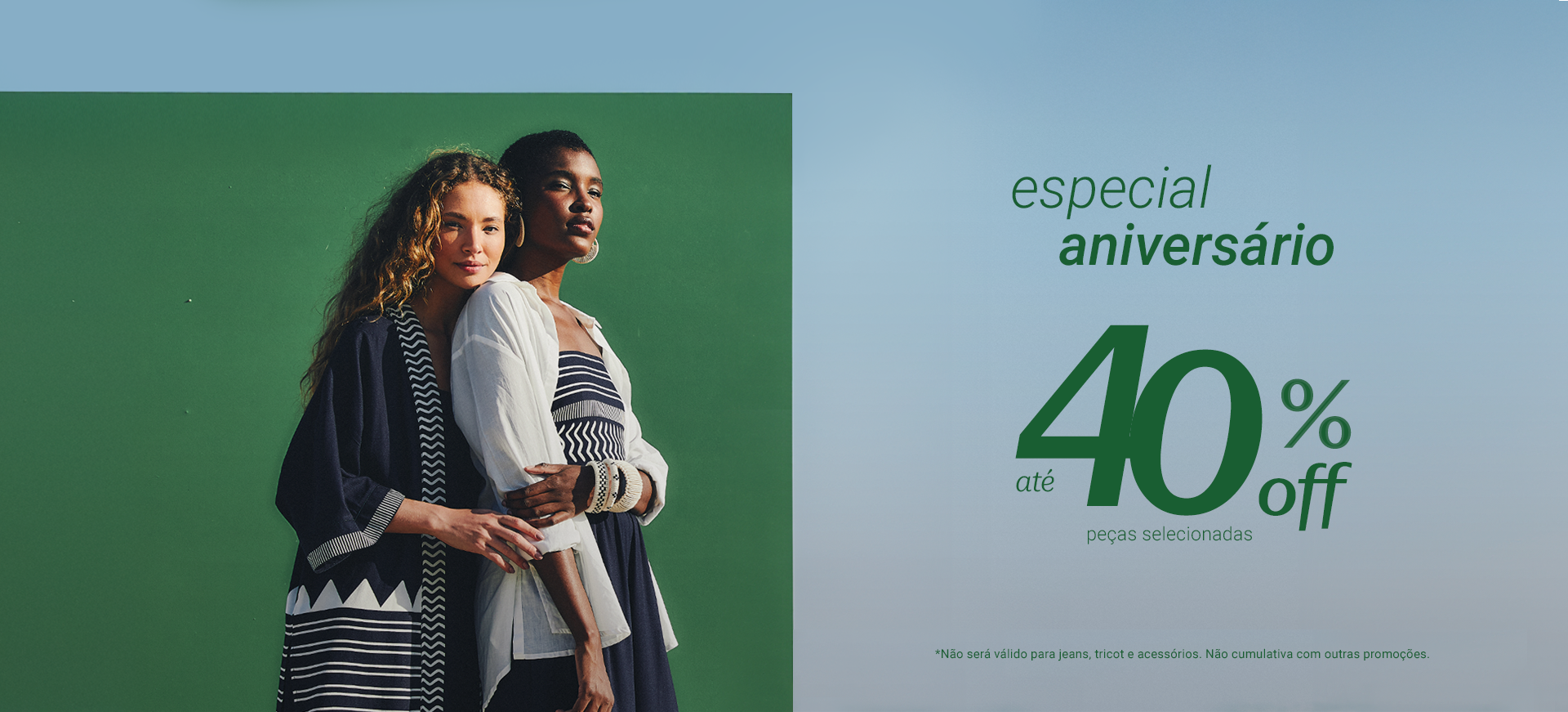 Especial Aniversário - Até 40% off em selecionadas